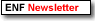 Subscribe to the ENF Newsletter