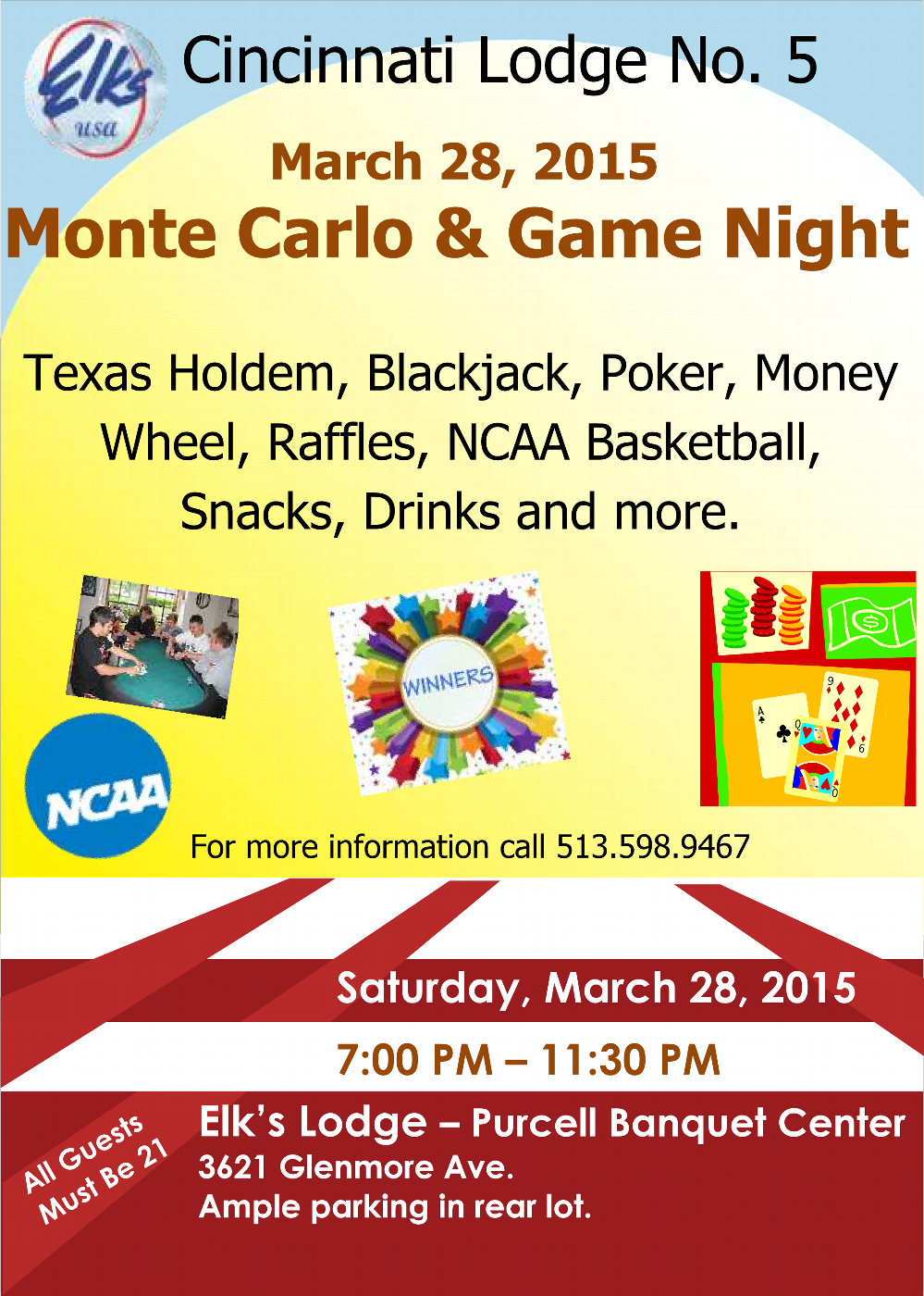 Elks Lodge 5 will hold its second Monte Carlo Game Night on Saturday March 28, 2015. Please invite all of your friends and family to join us beginning at 7:00 pm. All guests must be 21 and up to enter. If you have any questions please call 513-598-9467. Hope to see you there!
