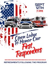 Open Lodge to Honor our First Responders on Thursday, September 12, 2019.