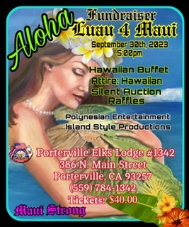 Fundraiser 4 Maui 
September 30, 2023 
For ticket Reservations call (559) 784-1342