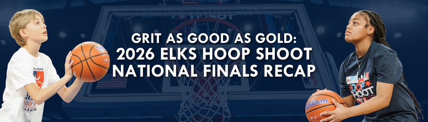 Grit as Good as Gold: 2026 Elks Hoop Shoot National Finals Recap