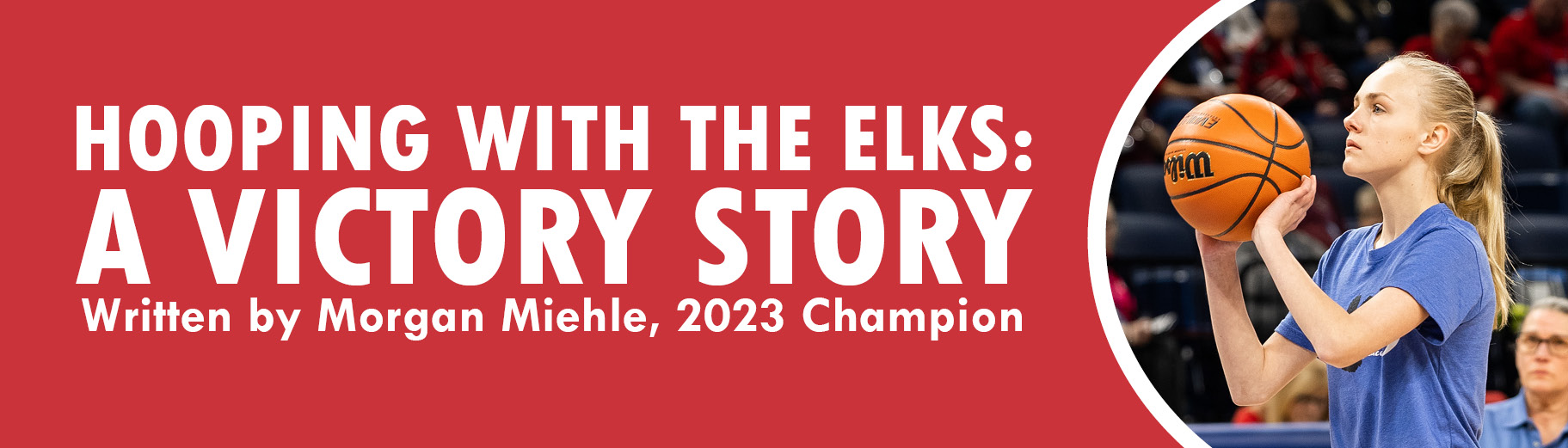 Hooping with the Elks: A Victory Story